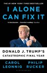 I Alone Can Fix It - Carol D. Leonnig ; Philip Rucker - 9781526642660