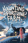 The Haunting of Fortune Farm - Sophie Kirtley - 9781526642783