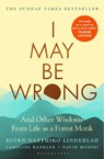 I May Be Wrong - Bjorn Natthiko Lindeblad - 9781526644848