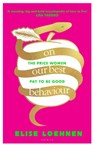 On Our Best Behaviour - Elise Loehnen - 9781526651891
