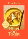 Bliss on Toast - Prue Leith - 9781526654236