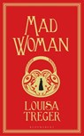 Madwoman - Louisa Treger - 9781526657121