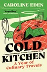 Cold Kitchen - Caroline Eden - 9781526658999