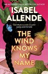 The Wind Knows My Name - Isabel Allende - 9781526660329