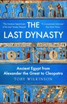The Last Dynasty - Toby Wilkinson - 9781526664662
