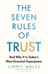The Seven Rules of Trust - Jimmy Wales - 9781526665034