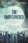 The Unrecovered - Richard Strachan - 9781526670557