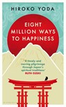 Eight Million Ways to Happiness - Hiroko Yoda - 9781526672179