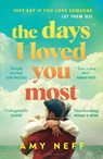 The Days I Loved You Most - Amy Neff - 9781526674586