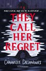 They Call Her Regret - Channelle Desamours - 9781526675019