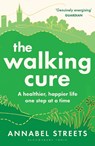 The Walking Cure - Annabel Streets - 9781526676368