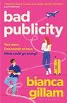 Bad Publicity - Bianca Gillam - 9781526676443
