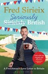 Seriously British - Fred Sirieix - 9781526679192