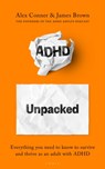 ADHD Unpacked - Alex Conner ; James Brown - 9781526679369