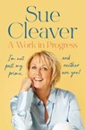 A Work In Progress - Sue Cleaver - 9781526681300