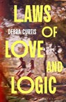 Laws of Love and Logic - Debra Curtis - 9781526683496