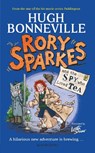 Rory Sparkes and the Spy Who Loved Tea - Hugh Bonneville - 9781526686039