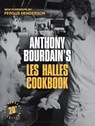Anthony Bourdain's Les Halles Cookbook - Anthony Bourdain - 9781526689672