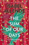 The Sum of Our Days - Isabel Allende - 9781526692849