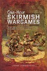 One-hour Skirmish Wargames - John Lambshead - 9781526700049