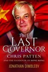 The Last Governor - Jonathan Dimbleby - 9781526700636