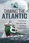 Taming the Atlantic - Dag Pike - 9781526700858