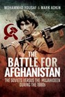 The Battle for Afghanistan - Mark Adkin ; Mohammad Yousaf - 9781526707123