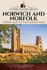 Visitors' Historic Britain: Norwich and Norfolk - Stephen Browning ; Daniel Tink - 9781526708427