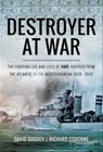 Destroyer at War - Richard Osborne ; David Goodey - 9781526709028