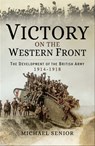 Victory on the Western Front - Michael Senior - 9781526709578