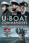 The U-Boat Commanders - Jeremy Dixon - 9781526718730