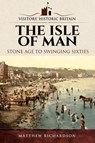 The Isle of Man - Matthew Richardson - 9781526720788