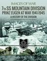 7th SS Mountain Division Prinz Eugen At War 1941-1945 - Ian Baxter - 9781526721426