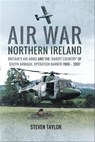 Air War Northern Ireland - Steven Taylor - 9781526721556
