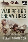 Imperial War Museums' Book of War Behind Enemy Lines - Julian Thompson - 9781526724083