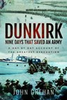 Dunkirk Nine Days That Saved an Army - John Grehan - 9781526724847