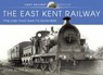 The East Kent Railway - John Scott-Morgan - 9781526726865