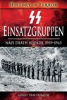 SS Einsatzgruppen - Gerry Van Tonder - 9781526729095