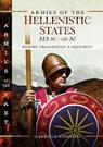 Armies of the Hellenistic States 323 BC to AD 30 - Gabriele Esposito - 9781526730299