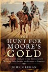 The Hunt for Moore's Gold - JOHN,  Grehan, - 9781526730534