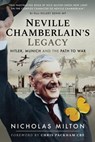 Neville Chamberlain's Legacy - Nicholas Milton - 9781526732262