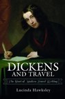 Dickens and Travel - Lucinda Hawksley - 9781526735638