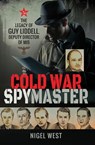Cold War Spymaster - Nigel West - 9781526736239