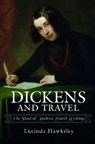 Dickens and Travel - Lucinda Hawksley - 9781526737427