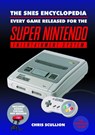 The SNES Encyclopedia - Chris Scullion - 9781526737830