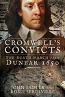 Cromwell's Convicts - John Sadler ; Rosie Serdiville - 9781526738202