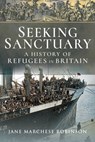Seeking Sanctuary - Jane Marchese Robinson - 9781526739629