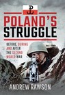Poland's Struggle - Andrew Rawson - 9781526743930