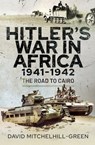 Hitler's War in Africa 1941–1942 - David Mitchelhill-Green - 9781526744371