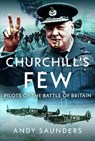 Churchill's Few - Andy Saunders - 9781526747075